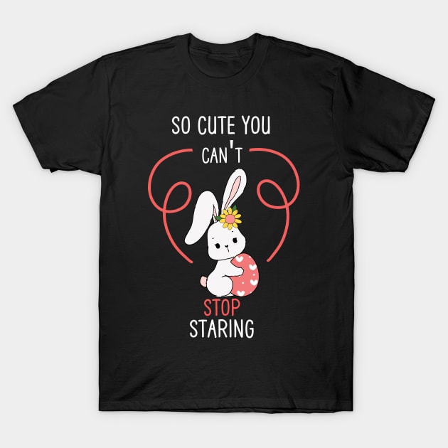 So Cute You Cant Stop Staring T-Shirt by NICHE&NICHE